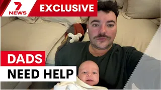NSW funds mental health support for new fathers | 7NEWS