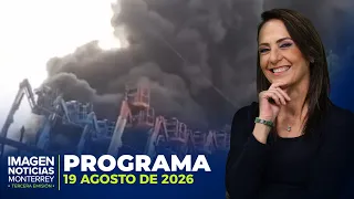 Noticias MTY con Claudia Ovalle | Programa Completo 19 de agosto de 2026