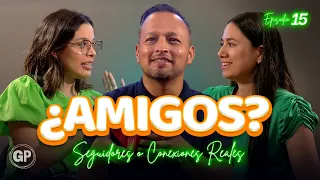 ¿Amigos? pregunta incómoda que debes hacerte :: EP 15