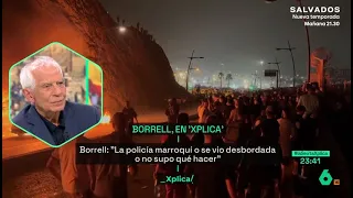 Borrell, sobre la crisis en Ceuta: "La extrema derecha se está frotando las manos" - laSexta Xplica