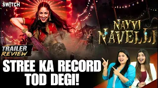Nayyi Navelli Trailer REVIEW: Stree Ka Record Todd Degi Yami Gautam Ki Nayyi Navelli