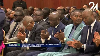 GABON STATE DEBT: THE PRESIDENT OF THE REPUBLIC ORDERS PAYMENT.