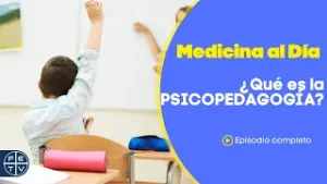 | Medicina al día | ¿Qué es Psicopedagogía ? |