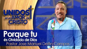 Unidos en El Amor de Cristo con Pastor Jose Delfin 02-20-26