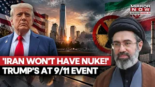 Donald Trump Warns Iran: ‘No Chance’ Of Getting Nuclear Weapon | 9/11 Remembrance Speech | WATCH
