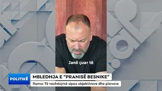 MBLEDHJA E “PRANISË BESNIKE”/ Rama: Të vazhdojmë sipas objektivave dhe planeve