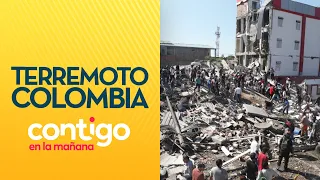 HOSPITAL COLLAPSED: This was the devastating 7.4 earthquake in Colombia - Contigo en la Mañana