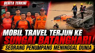 TRAVEL VAN PLUNGES INTO BATANGHARI RIVER - ONE PASSENGER DIES