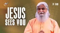 Healing Love: Jesus Sees You | Sadhu Sundar Selvaraj | Ep 920
