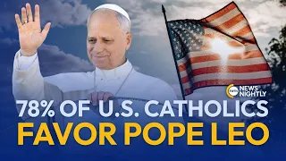 New Survey: 78% of U.S. Catholics View Pope Leo XIV Favorably | EWTN News Nightly