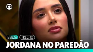 JORDANA NO PAREDÃO FALSO! Samira indica a sister para enfrentar o Paredão | BBB 26 | TV Globo