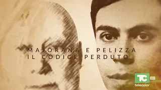 St.02 - Ep.07 Majorana e Pelizza: il codice perduto