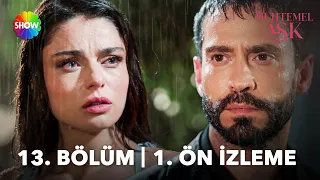 Muhtemel Aşk 13. Bölüm 1. Ön İzleme | "Ben bir tek kadın sevdim, o da sensin..."🎶