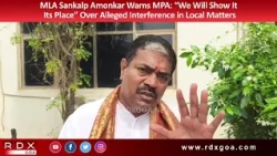MLA Sankalp Amonkar Warns MPA: “We Will Show It Its Place” Over Alleged Interference in Local Matter