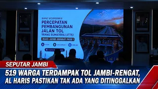 519 RESIDENTS AFFECTED BY JAMBI-RENGAT TOLL ROAD, AL HARIS ENSURES NO ONE IS LEFT BEHIND