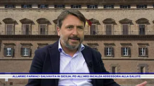 ALLARME FARMACI SALVAVITA IN SICILIA, PD ALL’ARS INCALZA ASSESSORA ALLA SALUTE