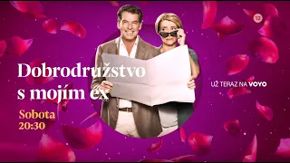 Dobrodružstvo s mojím ex - už teraz na Voyo a v sobotu 1. 8. 2026 o 20:30 na Doma