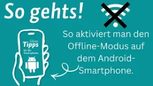 So aktiviert man den Offlinemodus auf einem Android-Smartphone - So gehts! | Silver Tipps