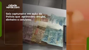 Seis capturados em ação da Polícia que  apreendeu drogas, dinheiro e celulares