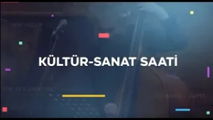 Kültür Sanat Saati 54. Bölüm