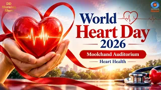 DD Morning Show | World Heart Day 2026 | Moolchand Auditorium | Heart Health | DD National