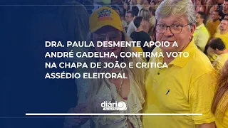 Paula denies supporting André Gadelha, confirms vote for João's ticket, and criticizes electoral ...
