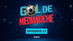 #GolDeMediaNoche | Episodio 17