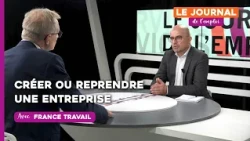 Création et Reprise d’entreprise : comment France Travail vous accompagne ?