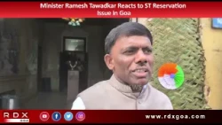 Minister Ramesh Tawadkar Reacts to ST Reservation Issue in Goa