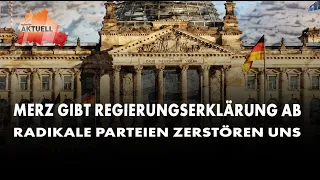 Merz: Radical parties are destroying us