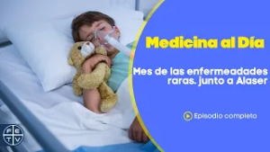 | MEDICINA AL DIA | ENFERMEDADES RARAS |
