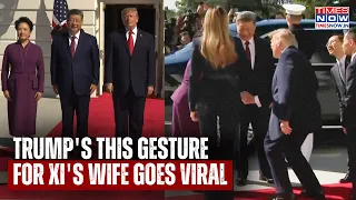 Trump's Gesture For Jinping's Wife Peng Goes Viral, Watch How US Prez Welcomed Her At White House