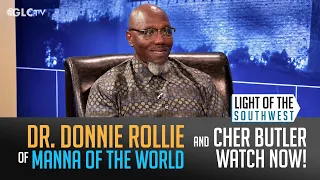 Dr. Donnie Rollie of Manna of the World on "Light of the Southwest":  Ep-2026-33