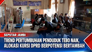 TEBO POPULATION GROWTH TREND RISING, DPRD SEAT ALLOCATION POTENTIALLY INCREASING
