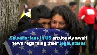 Salvadorians in US anxiously await news regarding their legal status
