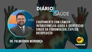 Infrared camera equipment helps identify signs of fibromyalgia, orthopedist explains