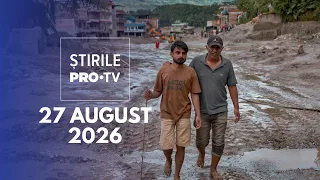 Știrile PRO TV - 27 August 2026 | Viitură devastatoare în Nepal