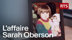 40 ans sans réponses : le mystère de la disparition de Sarah Oberson  | RTS