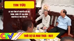 THỜI SỰ CÀ MAU TRƯA 05-2-2026 | BÍ THƯ TỈNH UỶ THĂM, CHÚC TẾT GIA ĐÌNH NGUYÊN BÍ THƯ TỈNH