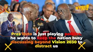 "President Ruto is using Vision 2060 to distract Kenyans from his promises"