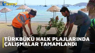 TÜRKBÜKÜ HALK PLAJLARINDA ÇALIŞMALAR TAMAMLANDI