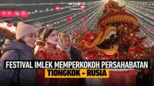 KILAS SIANG - Festival Perayaan Imlek Digelar Meriah Di Moskow