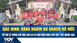Hàng nghìn du khách nô nức về dự lễ công bố Hội Lim là Di sản văn hoá phi vật thể Quốc gia