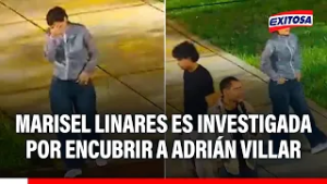 ?? Caso Lizeth Marzano: Marisel Linares es investigada como "encubridora personal" de Adrián Villar