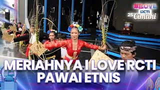 The Joy of I LOVE RCTI! Ethnic Parade & Coloring Contest - I LOVE RCTI CIMAHI EXTENDED