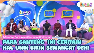 [FULL] Para Ganteng Ini Ceritain Hal Unik Bikin Semangat Deh! - BROWNIS (31/08/26)