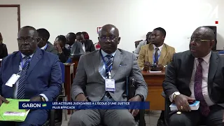 GABON JUSTICE: JUDICIAL PROFESSIONALS TRAINING FOR A MORE EFFICIENT JUSTICE SYSTEM