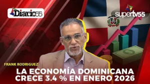 ECONOMÍA DOMINICANA CRECERÍA 4% en 2026 ??? según PROYECCIONES del ISC #DIARIO55