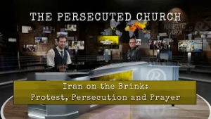 Преследуемая церковь. Иран на грани: протест, преследования и молитва.