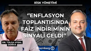 Risk Yönetimi - ''Enflasyon Toplantısında Faiz İndiriminin Sinyali Geldi'' | 14 Ağustos 2026